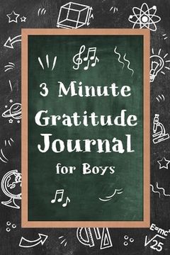 portada 3 Minute Gratitude Journal for Boys: Journal Prompts for Kids to Teach Practice Gratitude and Mindfulness (en Inglés)