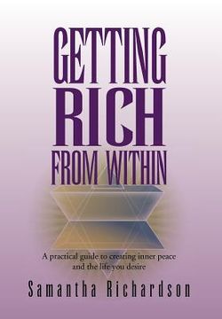 portada getting rich from within: a practical guide to reprogramme your subconscious mind to unlock your pure potential and create the life of your drea (en Inglés)