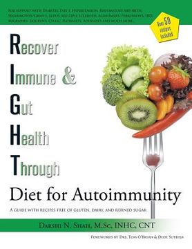 portada RIGHT Diet for Autoimmunity: A guide with recipes free of gluten, dairy, and refined sugar (in English)