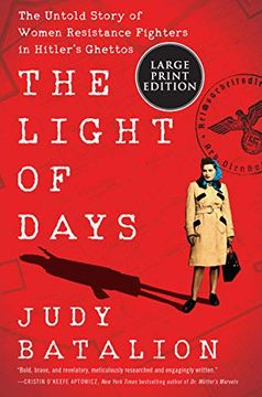 portada The Light of Days: The Untold Story of Women Resistance Fighters in Hitler'S Ghettos (en Inglés)