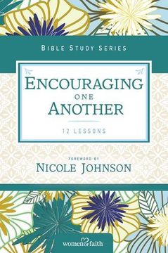 portada Encouraging One Another (Women of Faith Study Guide Series) (in English)