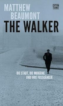 portada The Walker: Die Stadt, die Moderne und Ihre Fußgänger (Critica Diabolis) (en Alemán)
