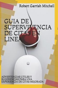 portada Guia de Supervivencia de Citas En Linea: Advertencias Utiles Y Sugerencias Para Una Experiencia de Citas Mejorada