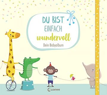 portada Du Bist Einfach Wundervoll - Dein Babyalbum: Erinnerungsbuch, Erinnerungsalbum, Eintragbuch (en Alemán)