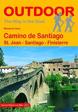 portada Camino de Santiago: St. Jean - Santiago - Finisterre (The way is the Goal) (en Inglés)