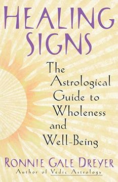portada Healing Signs: The Astrological Guide to Wholeness and Well Being (en Inglés)