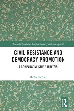 portada Civil Resistance and Democracy Promotion (Routledge Studies in Conflict, Security and Development) (en Inglés)