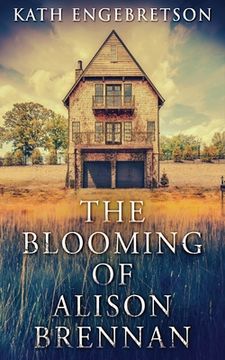 portada The Blooming Of Alison Brennan (in English)