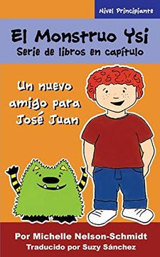 portada El Monstruo ysi Serie de Libros en Capítulo: Un Nuevo Amigo Para José Juan