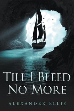 portada Till I Bleed No More (en Inglés)