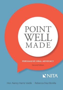 portada Point Well Made: Persuasive Oral Advocacy (Nita) (in English)