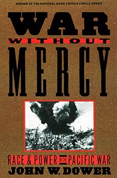 portada War Without Mercy: Race and Power in the Pacific war (en Inglés)