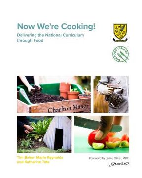 portada Now We're Cooking!: Delivering the National Curriculum Through Food (in English)