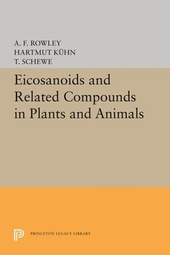 portada Eicosanoids and Related Compounds in Plants and Animals (Princeton Legacy Library) (in English)