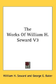 portada the works of william h. seward v3 (en Inglés)