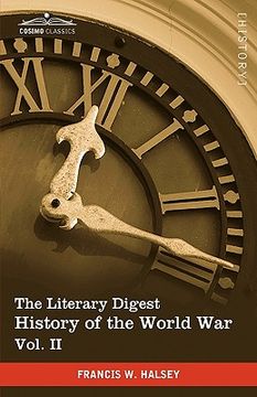 portada the literary digest history of the world war, vol. ii (in ten volumes, illustrated): compiled from original and contemporary sources: american, britis (in English)