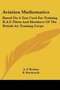 portada aviation mathematics: based on a text used for training r.a.f. pilots and members of the british air training corps