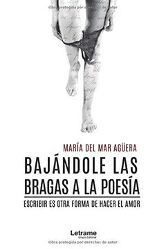 portada Bajándole las Bragas a la Poesía (in Spanish)