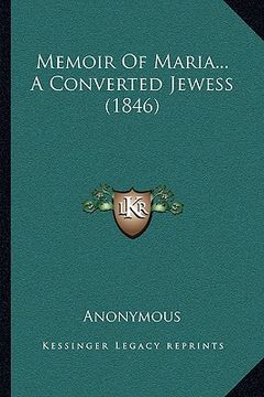 portada memoir of maria... a converted jewess (1846) (en Inglés)