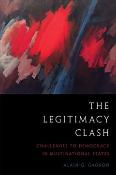 portada The Legitimacy Clash: Challenges to Democracy in Multinational States (in English)