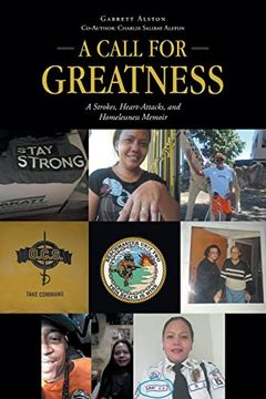 portada A Call for Greatness: A Strokes, Heart-Attacks, and Homelessness Memoir 