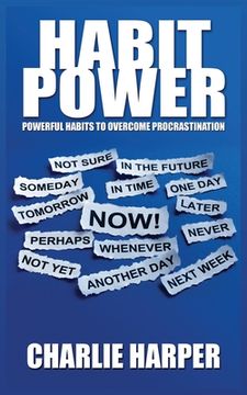 portada Habit Power: Powerful Habits to Overcome Procrastination (en Inglés)