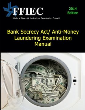 portada Bank Secrecy Act/ Anti-Money Laundering Examination Manual (en Inglés)
