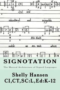 portada Signotation The Musical Architecture of Signed Languages: The Intersection of Signed Languages, Music and Mathematics (in English)