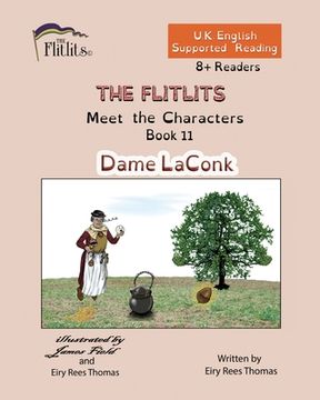 portada THE FLITLITS, Meet the Characters, Book 11, Dame LaConk, 8+Readers, U.K. English, Supported Reading: Read, Laugh and Learn
