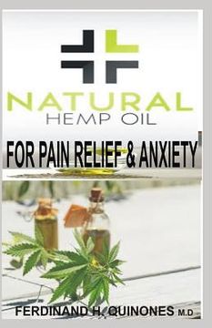 portada Natural Hemp Oil for Pain Relief and Anxiety: The Ultimate Guide to Buying and Using CBD Oil for Pain and Anxiety Relief