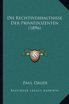 portada Die Rechtsverhaltnisse Der Privatdozenten (1896) (en Alemán)
