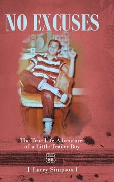 portada No Excuses: The True Life Adventures of a Little Trailer Boy (en Inglés)