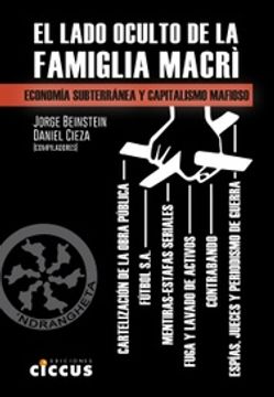portada Lado Oculto de la Famiglia Macri Economia Subterranea y Capitalismo Mafioso