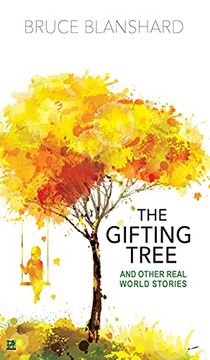 portada The Gifting Tree: And Other Real World Stories (en Inglés)