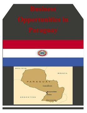 portada Business Opportunities in Paraguay (en Inglés)
