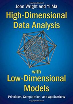 portada High-Dimensional Data Analysis With Low-Dimensional Models: Principles, Computation, and Applications (in English)