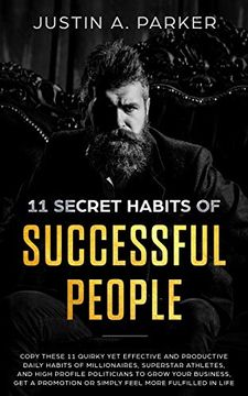 portada 11 Secret Habits of Successful People: Copy These 11 Quirky yet Effective and Productive Daily Habits of Millionaires, Superstar Athletes, and High. Or Simply Feel More Fulfilled in Life 