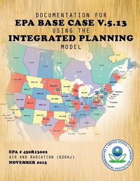 portada Documentation for EPA Base Case v.5.13 Using the Integrated Planning Model (en Inglés)