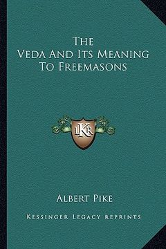 portada the veda and its meaning to freemasons (en Inglés)