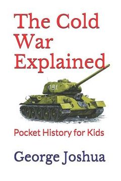 portada The Cold War Explained: Pocket History for Kids (en Inglés)