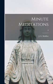 portada Minute Meditations; 0 (en Inglés)