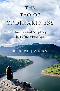 portada The tao of Ordinariness: Humility and Simplicity in a Narcissistic age (en Inglés)