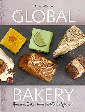 portada The Global Bakery: Amazing Cakes from the World's Kitchens