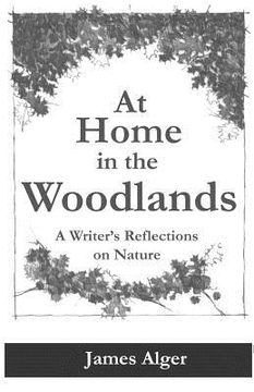 portada At Home In The Woodlands: A Writer's Reflections on Nature
