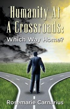 portada Humanity at A Crossroads: Which Way Home? (en Inglés)
