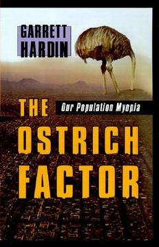 portada the ostrich factor: our population myopia