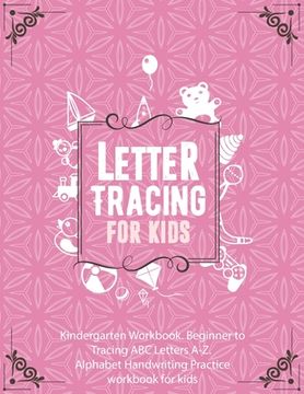 portada Letter Tracing Book for Kids In Pink Color Cover. Kindergarten Workbook. Beginner to Tracing ABC Letters A-Z. Alphabet Handwriting Practice workbook f