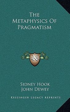 portada the metaphysics of pragmatism (en Inglés)