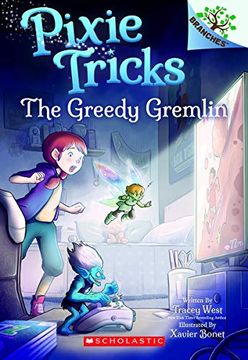 portada The Greedy Gremlin: A Branches Book (Pixie Tricks #2) (in English)