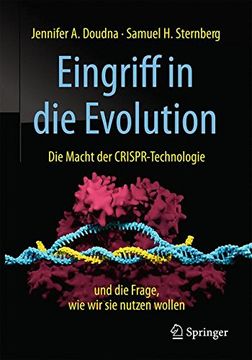 portada Eingriff in die Evolution: Die Macht der Crispr-Technologie und die Frage, wie wir sie Nutzen Wollen (in German)